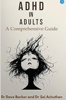 Book cover: ADHD in Adults—A Comprehensive Guide, with a black silhouette head and wild hair; authors Barker and Achuthan.