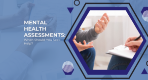 Mental Health Assessments