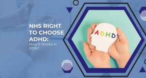 NHS Right to Choose ADHD