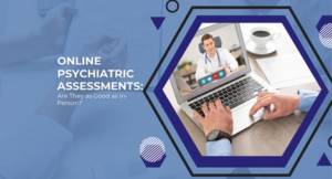 Online Psychiatric Assessments