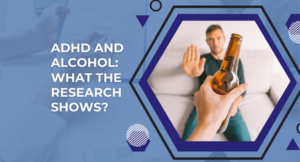 ADHD and Alcohol