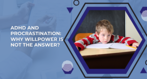 ADHD and Procrastination