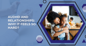 AuDHD and Relationships