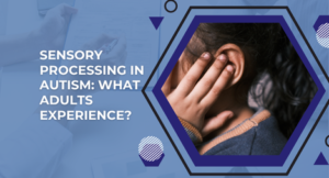 Sensory Processing in Autism